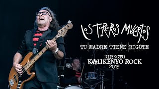 Los Toreros Muertos  Tu madre tiene bigote Directo Kalikenyo Rock 2019 [upl. by Hsenid]