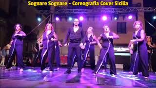 Sognare Sognare  Coreografia Cover Sicilia Ballo di Gruppo 2024 [upl. by Notniv]