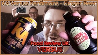 Fentimans VS KA Ginger Beer  Food Review UK Versus [upl. by Ekenna398]