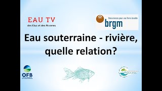 Complément Ep7  Quelles relations entre eaux souterraines et rivières [upl. by Benjie118]