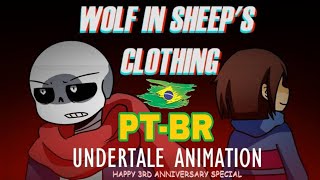 •Wolf in sheeps Clothing•DUBLADO PTBR Undertale Animação [upl. by Glassman835]