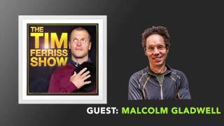 Malcolm Gladwell Interview Full Episode  The Tim Ferriss Show Podcast [upl. by Oryaj974]