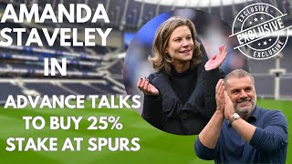 EXCLUSIVE  AMANDA STAVELEY IN ADVANCE TALKS TO BUY 25 IN SPURS THFC [upl. by Annert209]