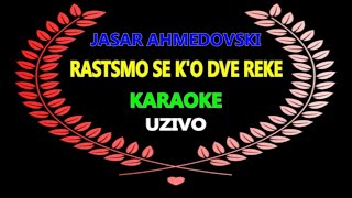 Jasar Ahmedovski karaoke Rastasmo se ko dve reke [upl. by Feld]