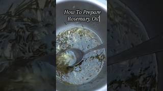 How To Prepare Rosemary Oil For Hair Growthrosemaryoilforhairgrowthytshorts short [upl. by Stevens]