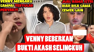 PANAS  Venny Alberti BONGKAR BUKTI PERSELINGKUHAN Akash Elahi Dia Sampai Terkena Penyakit Menular [upl. by Auqenahs]