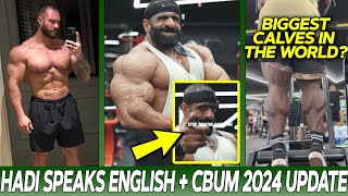 Hadi Choopan SPEAKS ENGLISH for the First Time  Cbum 2024 Physique Update  Neckzilla Shows Calves [upl. by Menis]