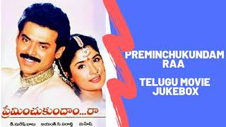 PREMINCHUKUNDAM RAA telugu movie mp3 jukebox [upl. by Brindle975]