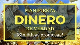 MANIFIESTA DINERO DE VERDAD ¡Sin falsas promesas [upl. by Halak483]