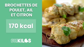 Brochettes de poulet ail et citron  CroqKilos [upl. by Keslie611]