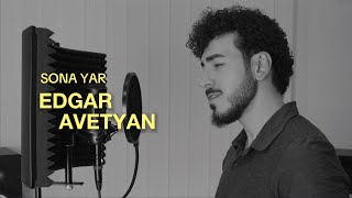 EDGAR AVETYAN  SONA YAR [upl. by Etteyafal]