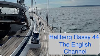 Hallberg Rassy 44 The English Channel Ep 7 HD 1080p [upl. by Bryna231]