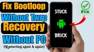 Fix Bootloop On Any Android Without TWRP amp PC  How to get out from bootloop without recovery [upl. by Ahserkal]