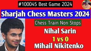 Nihal Sarin vs Mihail Nikitenko  Sharjah Masters 2024 chess [upl. by Baum21]