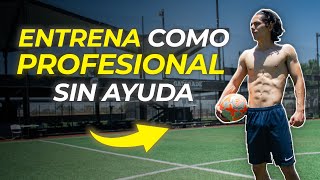 CÓMO ENTRENAR FÚTBOL SOLO Y SER UN JUGADOR MÁS COMPLETO [upl. by Richia]