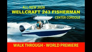 2024 Wellcraft 243 Fisherman  Center console  Walk Through  World Premiere [upl. by Misaq]