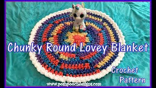 Chunky Round Lovey Blanket Crochet Pattern [upl. by Aymer692]