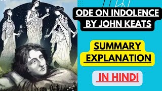 Ode on Indolence by John Keats  Summary Explanation in Hindi [upl. by Iggam719]