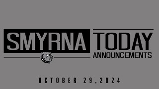 Smyrna Today  Announcements 102924 [upl. by Aerdno]