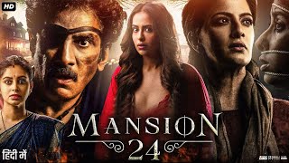 Mansion 24 Full Movie in Hindi  Varalaxmi Sarathkumar  Bindu Madhavi  Sathyaraj  Review amp Facts [upl. by Piefer276]