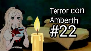 Terror con Amberth 22 La Novia [upl. by Lhary483]