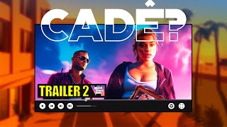 CADÊ o TRAILER 2 de GTA 6 E as SCREENSHOTS [upl. by Athenian]