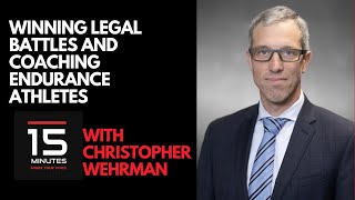 Winning Legal Battles and Coaching Endurance Athletes With Christopher Wehrman [upl. by Enelrahc655]