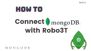 How to connect MongoDB server with Robo3T  M001 [upl. by Nnovahs780]