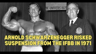 Arnold Schwarzenegger risked suspension from the IFBB in 1971 [upl. by Reffinnej235]