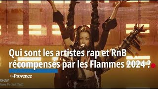 Qui sont les artistes rap et RnB récompensés par les Flammes 2024 [upl. by Bowrah906]