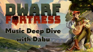 Dwarf Fortress Soundtrack Deep Dive with chefdabu [upl. by Haneen424]