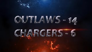 CHARGERS VS OUTLAWS 146 [upl. by Anauq]