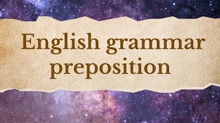 Grammar prepositions English grammar rules of preposition in bengali [upl. by Naillimxam]