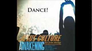 Jesus Culture  Dance Awakening Live from Chicago [upl. by Ferne]