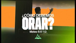 Â¿Como debemos orar  Mateo 6513  Rafa Valladares [upl. by Badr]