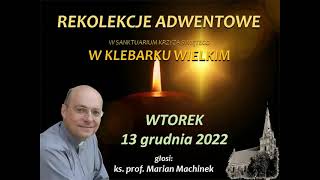 Rekolekcje 2022 12 13 [upl. by Annabela]