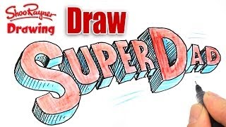 How to draw a Super Dad logo for Fathers Day [upl. by Dloreh745]