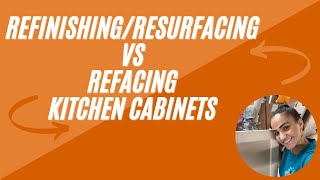 RefinishingResurfacing vs Refacing Kitchen Cabinets [upl. by Ebby]