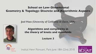 Joel Hass  Lecture 3  Algorithms and complexity in the theory of knots and manifolds  200618 [upl. by Nessnaj]