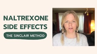 Naltrexone Side Effects  The Sinclair Method  My Experience [upl. by Eibrab]