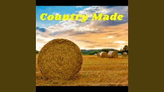 Country Made [upl. by Ahk]