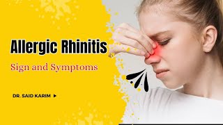 Allergic Rhinitis amp Its sign and symptoms leacture by Dr said Karim [upl. by Francyne]