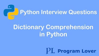 Python Interview Questions Dictionary Comprehension in Python [upl. by Asilana184]