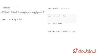 Which of the following is propargyl group [upl. by Siloam]