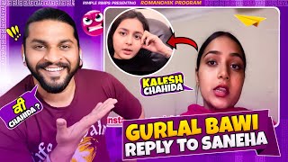 Gurlal Bawi Reply To Saneha 😡 [upl. by Nylave]