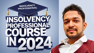 Rs 34 lacs PA with Insolvency Professional Course  Limited Insolvency Exam amp PGIP [upl. by Artair]