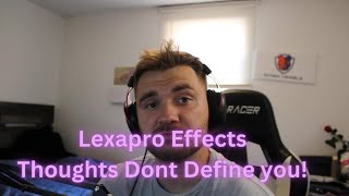 Side Effects Starting Lexapro and Struggling with Intrusive ThoughtsDepression Lets Talk [upl. by Ennovyhc]