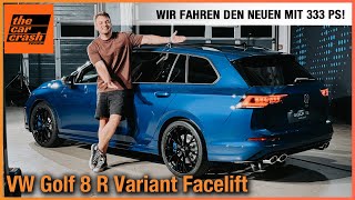 VW Golf 8 R Variant Facelift 2024 Wir fahren den NEUEN mit 333 PS Fahrbericht  Review  Test [upl. by Airom]