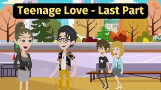 Teenage Love Last Part  Practice English Conversation [upl. by Lemor]