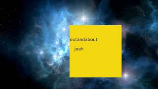 Joah  Outandabout [upl. by Azilem]